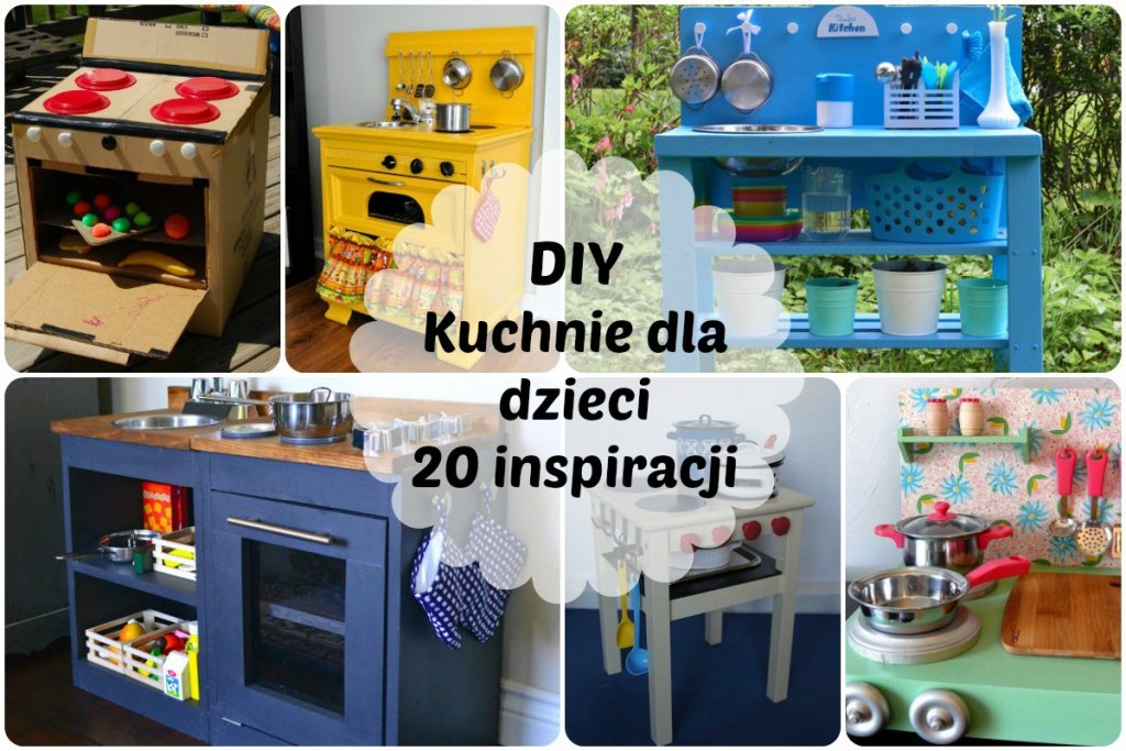 Kuchnia dla dzieci DIY – 20 inspiracji